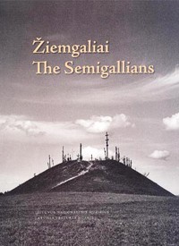 Žiemgaliai. The Semigallians: Baltų archeologijos paroda. Katalogas